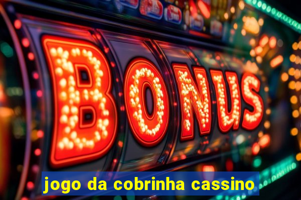 jogo da cobrinha cassino